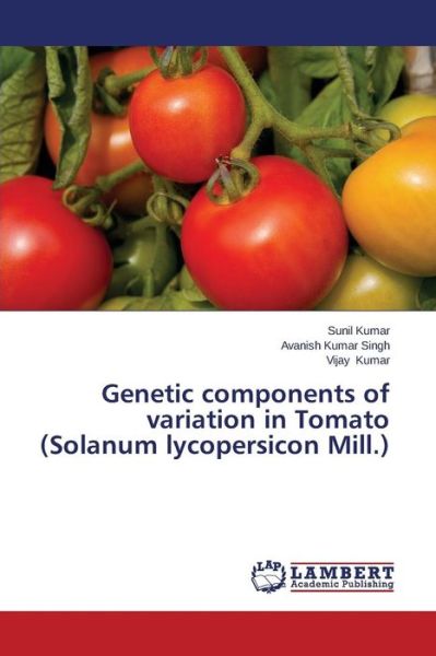 Cover for Vijay Kumar · Genetic Components of Variation in Tomato (Solanum Lycopersicon Mill.) (Paperback Book) (2014)