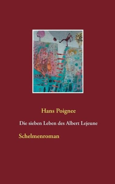 Cover for Poignee · Die sieben Leben des Albert Lej (Book) (2017)