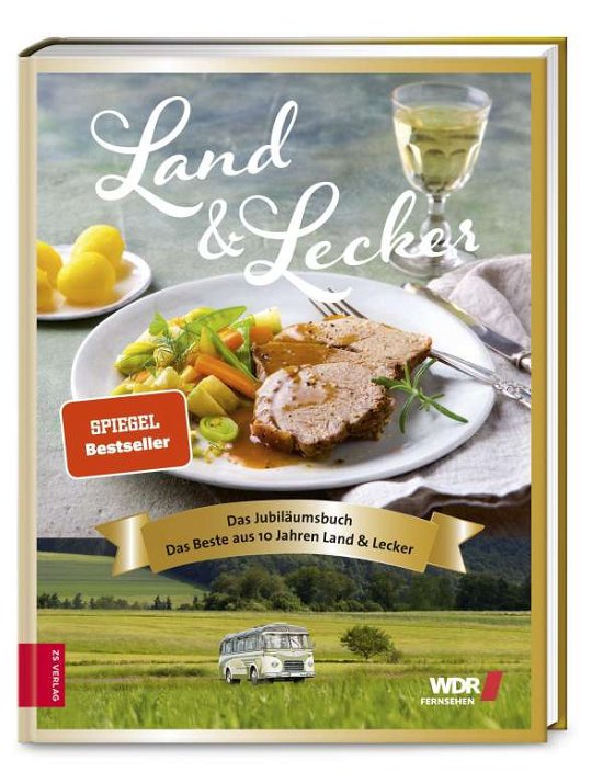 Cover for Land &amp; Lecker · Land &amp; lecker - das Jubiläumsbuch (Book)