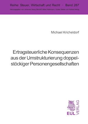 Cover for Michael Kricheldorf · Ertragsteuerliche Konsequenzen aus der Umstrukturierung doppelstöckiger Personengesellschaften (Paperback Book) (2008)