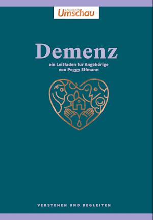 Cover for Peggy Elfmann · Apotheken Umschau: Demenz. Verstehen und achtsam begleiten (Book) (2022)