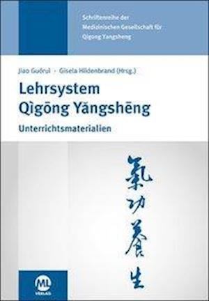 Cover for Guorui Jiao · Lehrsystem Qigong Yangsheng (Hardcover Book) (2019)