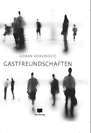 Cover for Goran Korunović · Gastfreundschaften (Book) (2023)