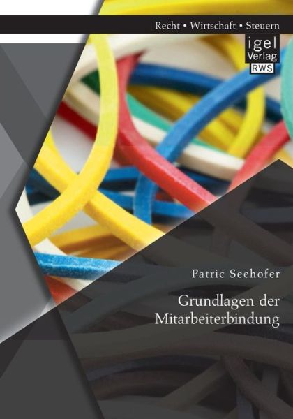 Cover for Patric Seehofer · Grundlagen der Mitarbeiterbindung (Paperback Book) [German edition] (2014)