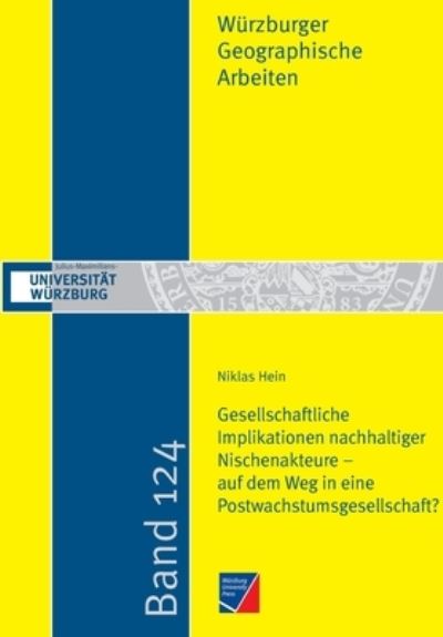 Cover for Niklas Hein · Gesellschaftliche Implikationen nachhaltiger Nischenakteure - auf dem Weg in eine Postwachstumsgesellschaft? (Paperback Book) (2022)