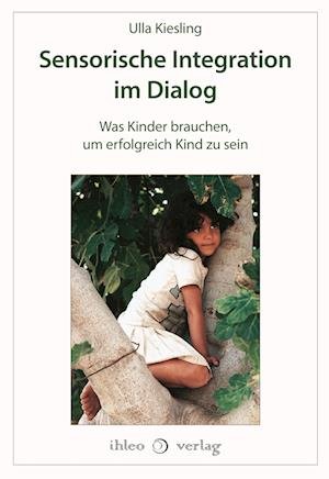 Cover for Ulla Kiesling · Sensorische Integration im Dialog (Bok) (2024)