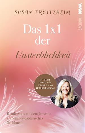 Cover for Susan Froitzheim · Das 1x1 der Unsterblichkeit (Book) (2023)