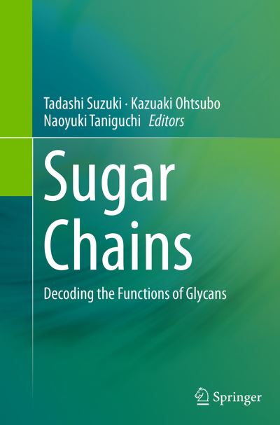 Cover for Sugar Chains: Decoding the Functions of Glycans (Pocketbok) [Softcover reprint of the original 1st ed. 2015 edition] (2016)