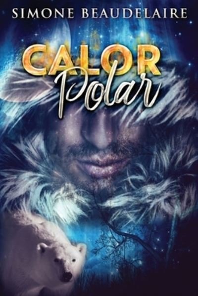 Cover for Simone Beaudelaire · Calor Polar (Paperback Book) (2021)