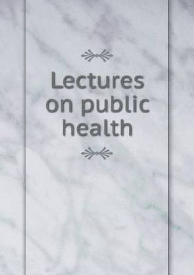 Cover for Royal Dublin Society · Lectures on Public Health (Paperback Book) (2015)