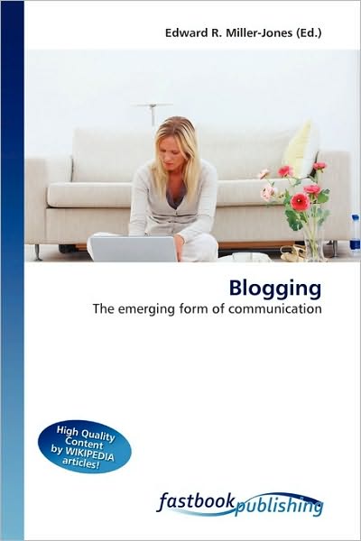 Cover for Edward R Miller-jones · Blogging (Book) (2010)