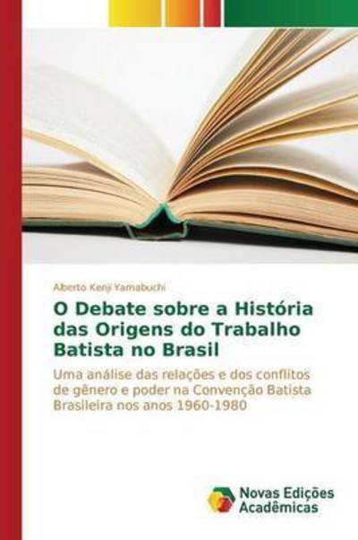 Cover for Yamabuchi · O Debate sobre a História das (Bog) (2015)