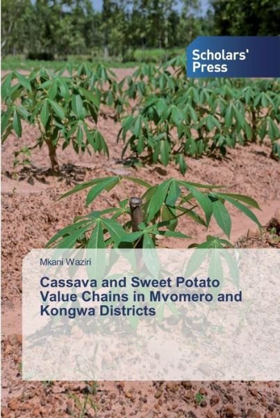 Cover for Waziri · Cassava and Sweet Potato Value C (Book) (2019)