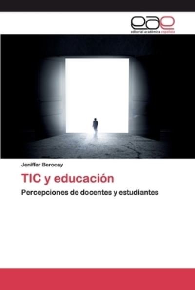 Cover for Berocay · TIC y educación (Book) (2020)