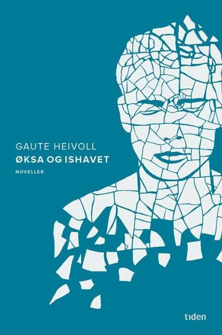 Cover for Heivoll Gaute · Øksa og ishavet (Indbundet Bog) (2015)