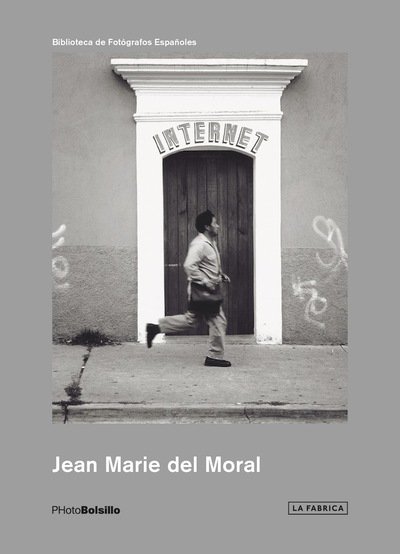 Jean Marie del Moral: PHotoBolsillo - PHotoBolsillo - Livres - La Fabrica - 9788417048785 - 30 octobre 2018