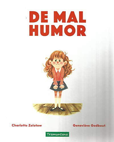 De mal humor - Charlotte Zolotow - Books - TRAMUNTANA EDITORIAL - 9788417303785 - September 21, 2020