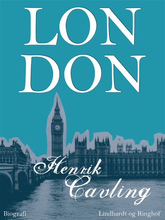 Cover for Ib Henrik Cavling · London (Sewn Spine Book) [1. wydanie] (2017)