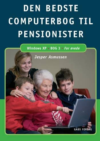Cover for Jesper Asmussen · Den bedste computerbog til pensionister For øvede (Sewn Spine Book) [2. Painos] (2006)