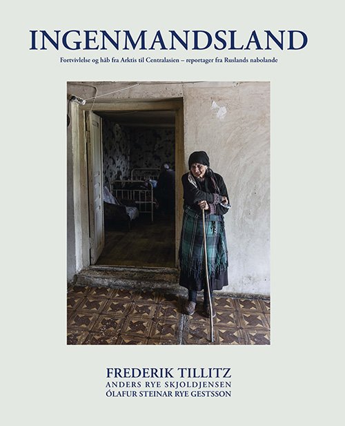 Cover for Anders Rye Skjoldjensen og Ólafur Steinar Rye Gestsson Frederik Tillitz · Ingenmandsland (Indbundet Bog) [1. udgave] (2023)