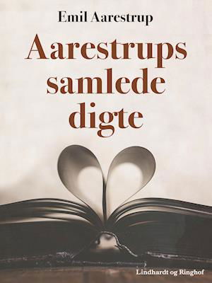 Cover for Emil Aarestrup · Aarestrups samlede digte (Sewn Spine Book) [1.º edición] (2019)