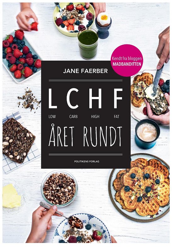 LCHF året rundt - Jane Faerber - Bücher - Politikens Forlag - 9788740030785 - 14. März 2016