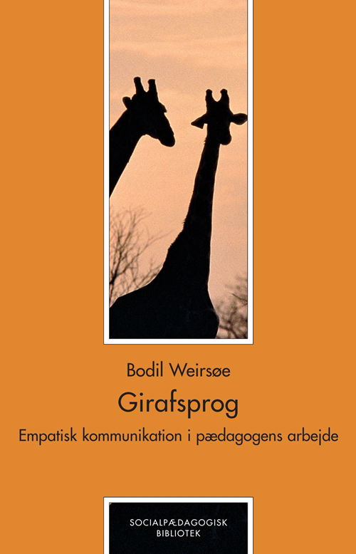 Socialpædagogisk Bibliotek: Girafsprog - Bodil Weirsøe - Bøger - Gyldendal - 9788741202785 - 10. juni 2003