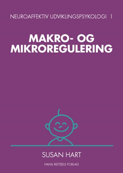 Cover for Susan Hart · Neuroaffektiv udviklingspsykologi 1 (Poketbok) [1:a utgåva] (2016)