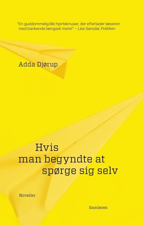 Cover for Adda Djørup · Hvis man begyndte at spørge sig selv (Hæftet bog) [2. udgave] (2015)