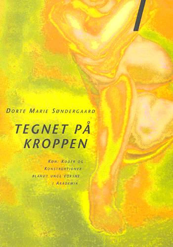 Cover for Dorte Marie Søndergaard · Tegnet på kroppen (Sewn Spine Book) [1. wydanie] (1996)