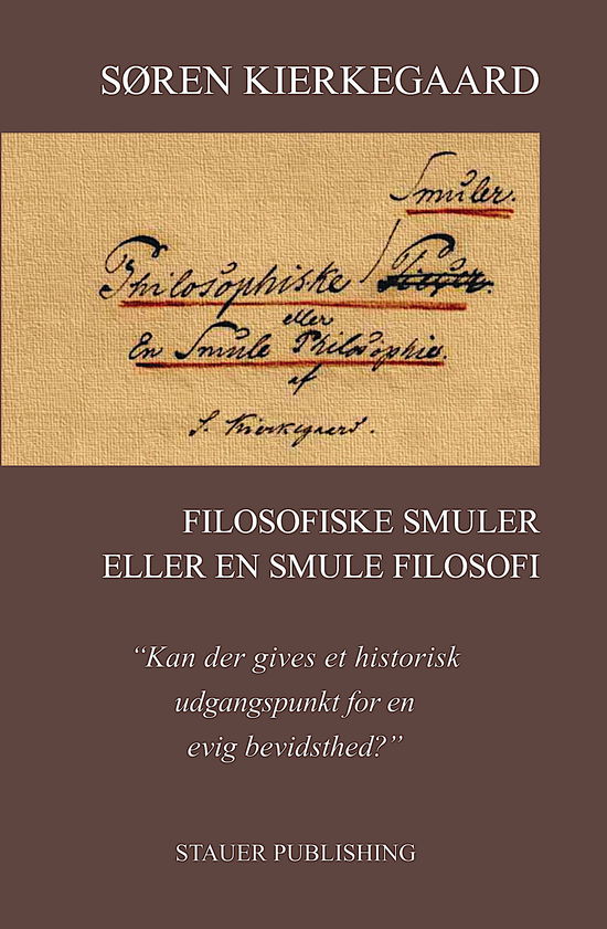 Cover for Søren Kierkegaard · Filosofiske smuler eller en smule filosofi (Sewn Spine Book) [1st edition] (2025)