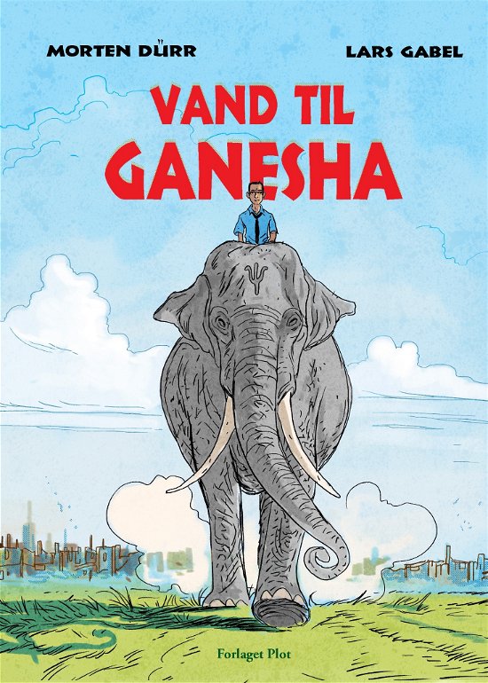 Cover for Morten Dürr · Vand til Ganesha (Hardcover bog) [1. udgave] (2024)