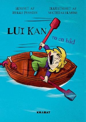 Cover for Helle Perrier · Lui kan ro en båd (Innbunden bok) [1. utgave] (2024)