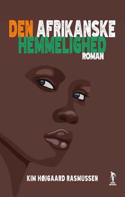 Cover for Kim Højgaard Rasmussen · Den afrikanske hemmelighed (Hæftet bog) [1. udgave] (2021)