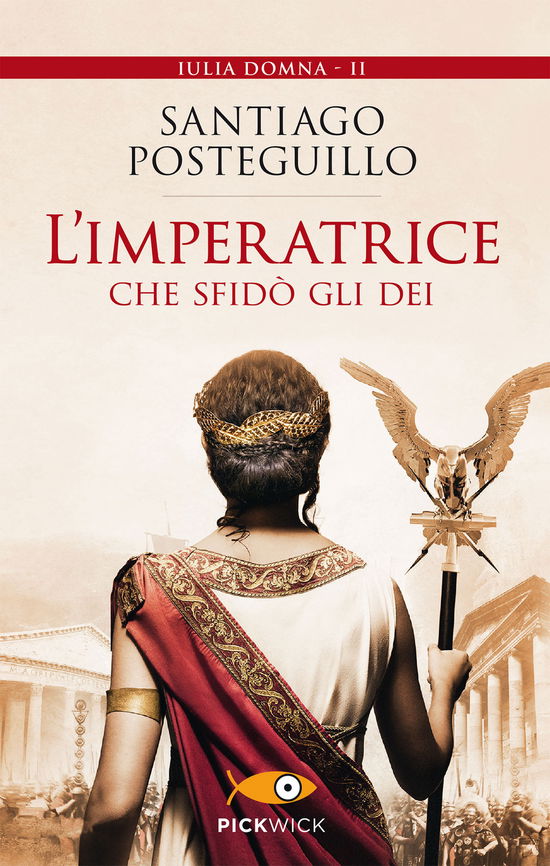 L' Imperatrice Che Sfido Gli Dei - Santiago Posteguillo - Books -  - 9788855446785 - 