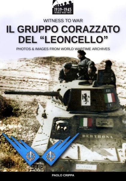 Cover for Paolo Crippa · Il gruppo corazzato del Leoncello (Paperback Book) (2021)