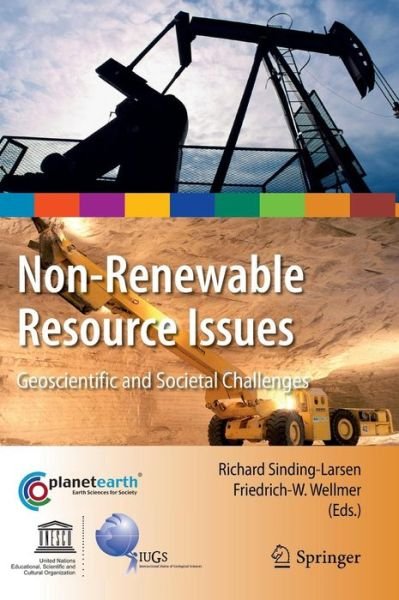 Cover for Richard Sinding-larsen · Non-Renewable Resource Issues: Geoscientific and Societal Challenges - International Year of Planet Earth (Hardcover bog) [2012 edition] (2012)