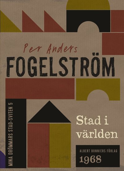 Cover for Per Anders Fogelström · Stad i världen (ePUB) (2012)