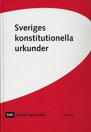Cover for Sveriges konstitutionella urkunder (Gebundesens Buch) (1999)