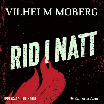 Cover for Vilhelm Moberg · Rid i natt (Lydbog (MP3)) (2018)
