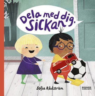 Cover for Sofia Rådström · Sickan: Dela med dig Sickan (Inbunden Bok) (2019)