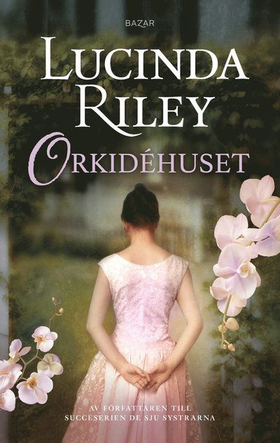 Lucinda Riley · Orkidéhuset (Gebundesens Buch) (2024)