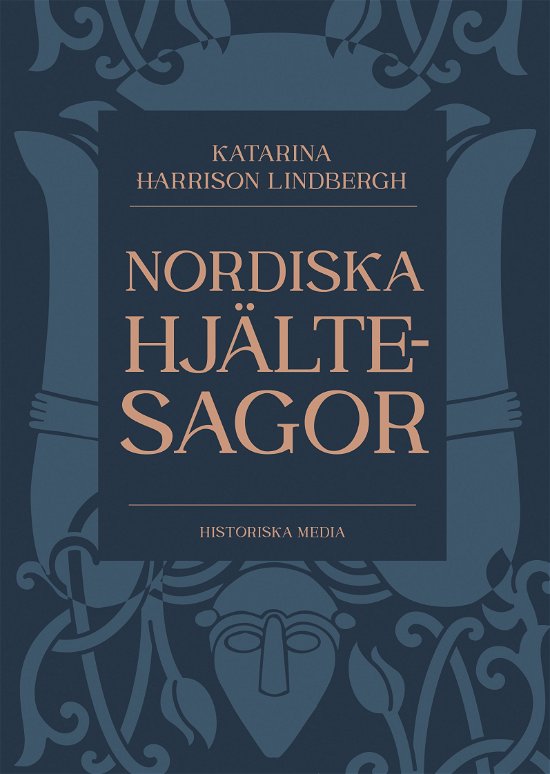 Cover for Katarina Harrison Lindbergh · Nordiska hjältesagor (Innbunden bok) (2024)