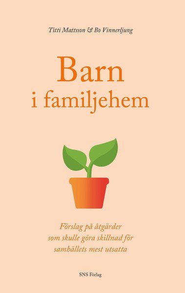 Cover for Bo Vinnerljung Titti Mattsson · Barn i familjehem. Förslag på åtgärder som skulle göra skillnad för ... (Paperback Book) (2016)