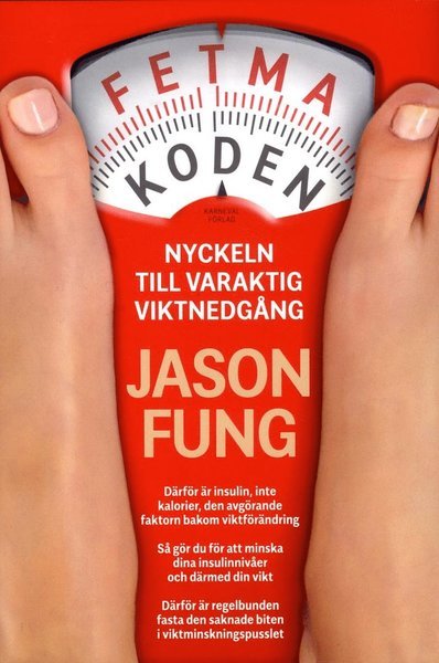 Cover for Jason Fung · Fetmakoden : nyckeln till varaktig viktnedgång (Inbunden Bok) (2017)