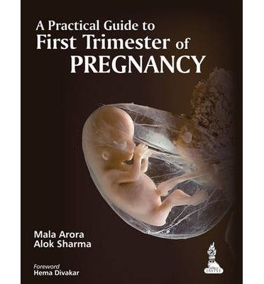 Cover for Mala Arora · A Practical Guide to First Trimester of Pregnancy (Paperback Book) (2014)