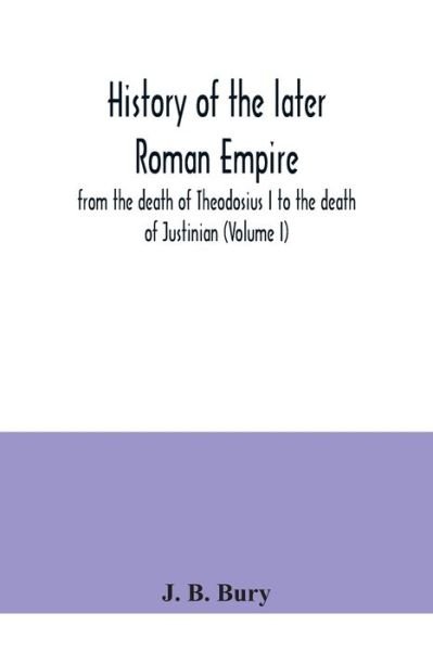 Cover for J B Bury · History of the later Roman Empire (Paperback Bog) (2020)