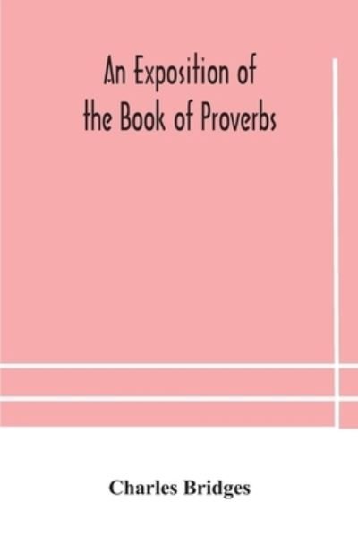 Cover for Charles Bridges · An exposition of the Book of Proverbs (Paperback Book) (2020)