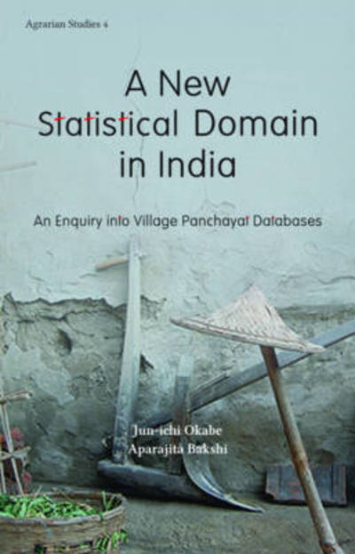 Cover for Jun–ichi Okabe · A New Statistical Domain in India – An Enquiry Into Village Panchayat Databases (Hardcover Book) (2016)