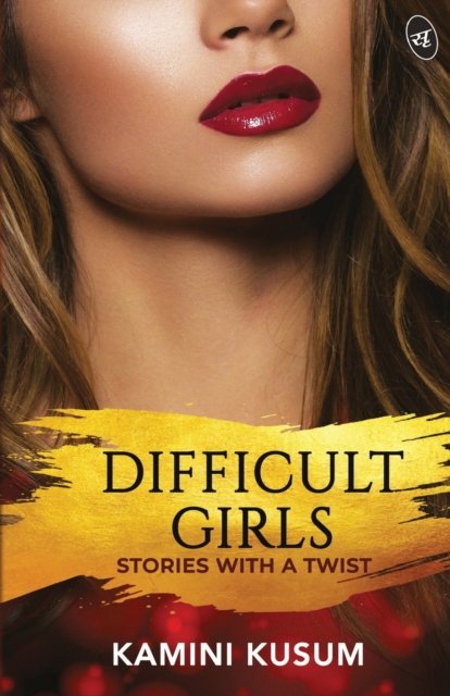 Cover for Kamini Kusum · Difficult Girls (Paperback Book) (2022)